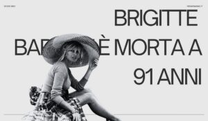 Brigitte Bardot è Morta a 91 Anni: Addio alla Leggenda del Cinema che ha Conquistato il Mondo