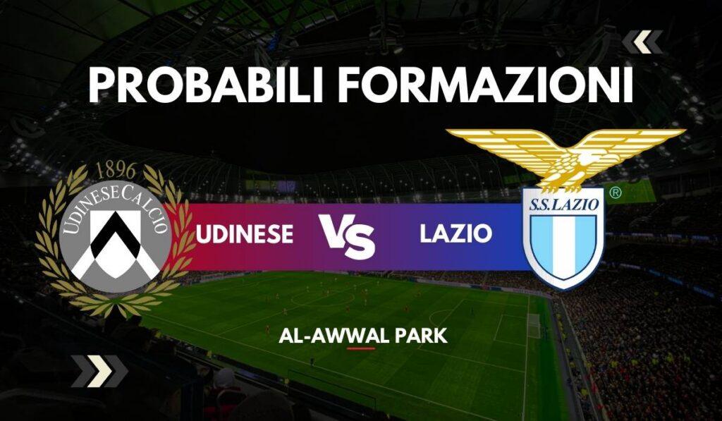 Probabili Formazioni Udinese vs Lazio: Quote, infortuni, dove vederla e dove potrebbe finire la partita
