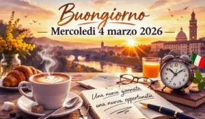 buongiorno mercoledì 4 marzo 2026