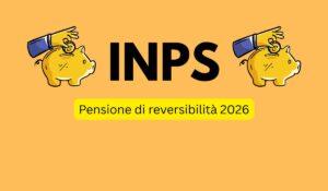 Pensione di reversibilità 2026